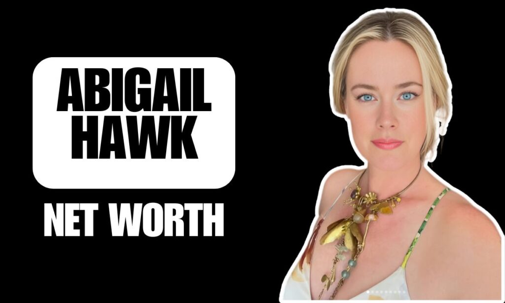 Abigail Hawk Net Worth 2024