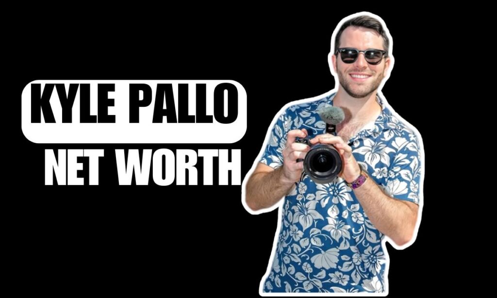 Kyle Pallo Net Worth Biography, Career, Girlfriend and YouTube Journey