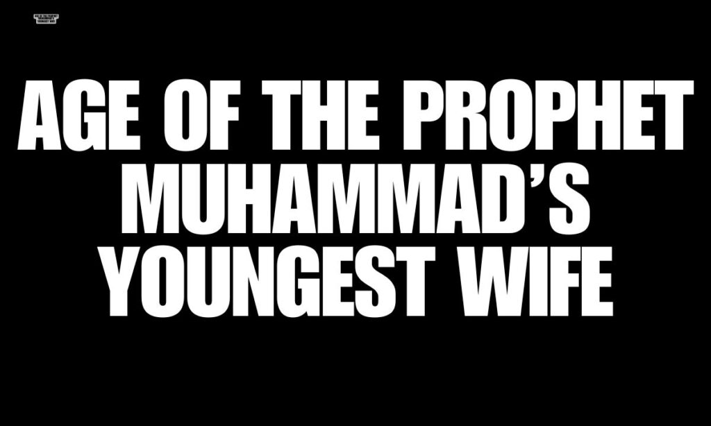 Why Scholars of Islam Disagree About the Age of the Prophet Muhammad’s Youngest Wife